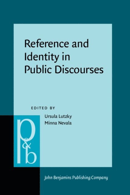 Nevala Minna Nevala, Lutzky Ursula Lutzky - Reference and Identity in Public Discourses, E-bok