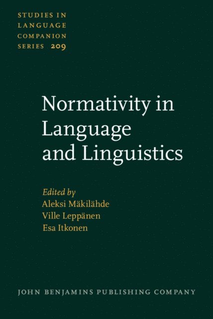 Itkonen Esa Itkonen, Leppanen Ville Leppanen, Makilahde Aleksi Makilahde - Normativity in Language and Linguistics, E-bok