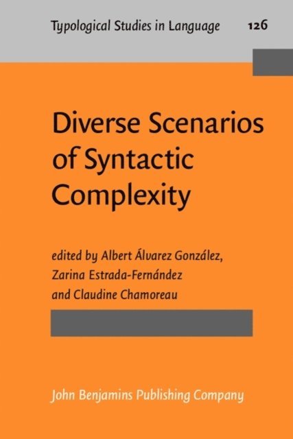 Chamoreau Claudine Chamoreau, Estrada-Fernandez Zarina Estrada-Fernandez, Alvarez Gonzalez Albert Alvarez Gonzalez - Diverse Scenarios of Syntactic Complexity, E-bok