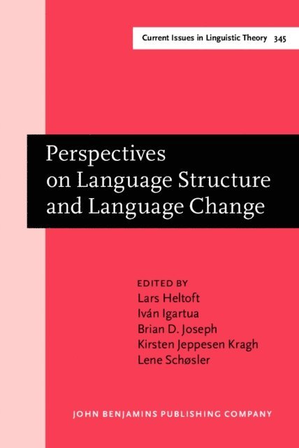 Schosler Lene Schosler, Kragh Kirsten Jeppesen Kragh, Joseph Brian D. Joseph, Igartua Ivan Igartua, Heltoft Lars Heltoft - Perspectives on Language Structure and Language Change, E-bok