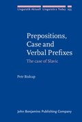Prepositions, Case and Verbal Prefixes
