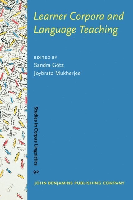 Mukherjee Joybrato Mukherjee, Gotz Sandra Gotz - Learner Corpora and Language Teaching, E-bok
