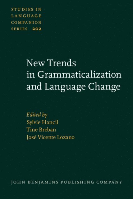 Lozano Jose Vicente Lozano, Breban Tine Breban, Hancil Sylvie Hancil - New Trends in Grammaticalization and Language Change, E-bok