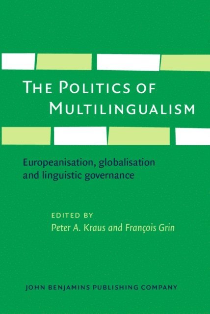 Grin Francois Grin, Kraus Peter A. Kraus - Politics of Multilingualism, E-bok
