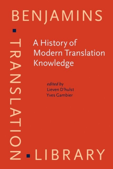 Gambier Yves Gambier, D'hulst Lieven D'hulst - History of Modern Translation Knowledge, E-bok