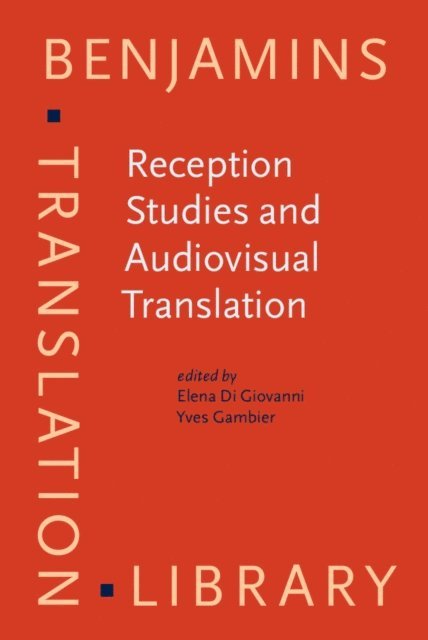 Gambier Yves Gambier, Di Giovanni Elena Di Giovanni - Reception Studies and Audiovisual Translation, E-bok