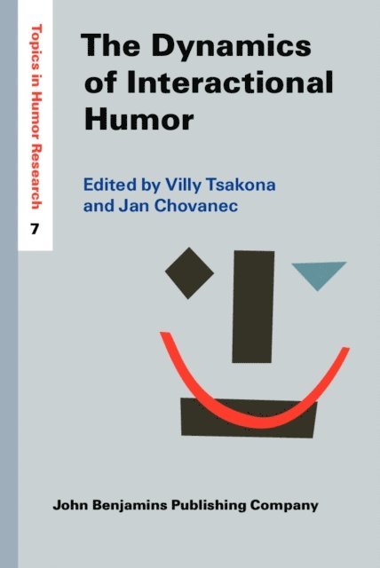 Chovanec Jan Chovanec, Tsakona Villy Tsakona - Dynamics of Interactional Humor, E-bok