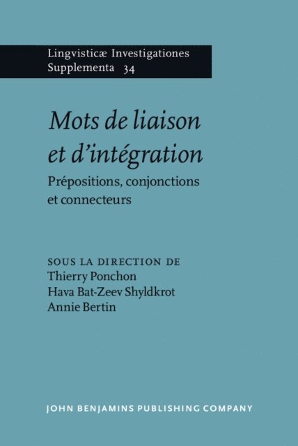 Bertin Annie Bertin, Bat-Zeev Shyldkrot Hava Bat-Zeev Shyldkrot, Ponchon Thierry Ponchon - Mots de liaison et d'integration, E-bok