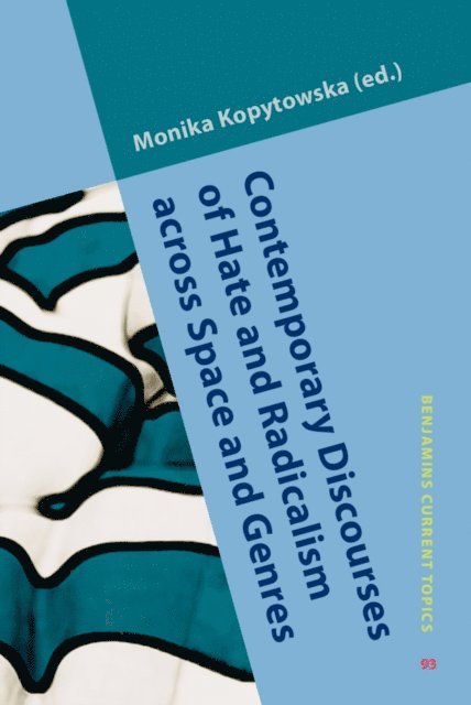 Kopytowska Monika Kopytowska - Contemporary Discourses of Hate and Radicalism across Space and Genres, E-bok