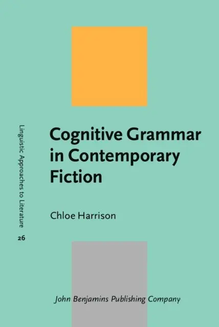 Harrison Chloe Harrison - Cognitive Grammar in Contemporary Fiction, E-bok. Tillgänglighet: Lägg i varukorg