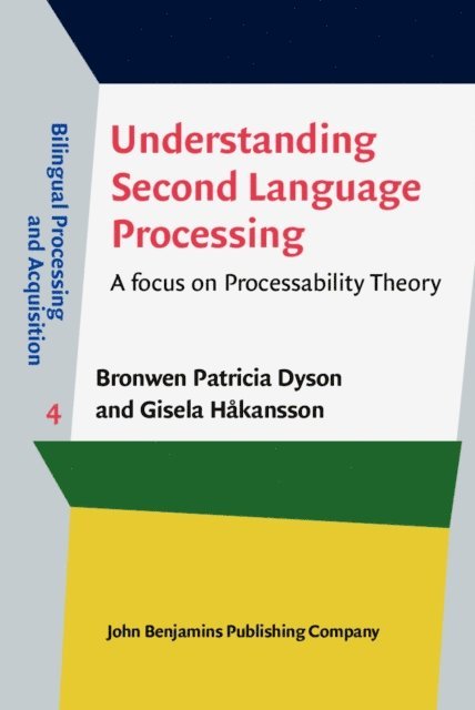 Hakansson Gisela Hakansson, Dyson Bronwen Patricia Dyson - Understanding Second Language Processing, E-bok