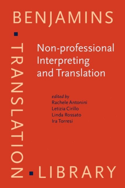 Torresi Ira Torresi, Rossato Linda Rossato, Cirillo Letizia Cirillo, Antonini Rachele Antonini - Non-professional Interpreting and Translation, E-bok
