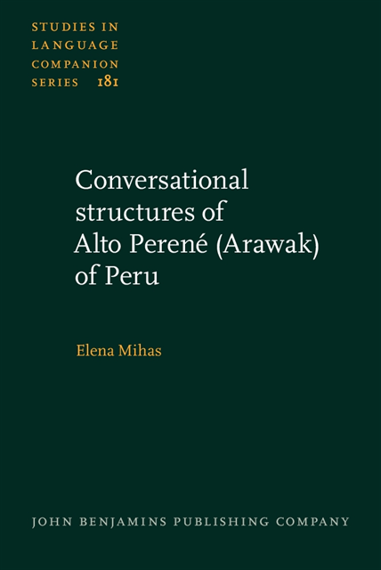 Mihas Elena Mihas - Conversational structures of Alto Perene (Arawak) of Peru, E-bok