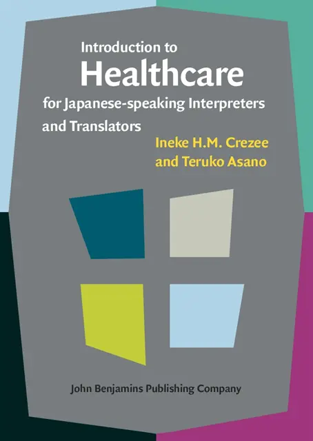 Asano Teruko Asano, Crezee Ineke H.M. Crezee - Introduction to Healthcare for Japanese-speaking Interpreters and Translators, E-bok. Tillgänglighet: Lägg i varukorg