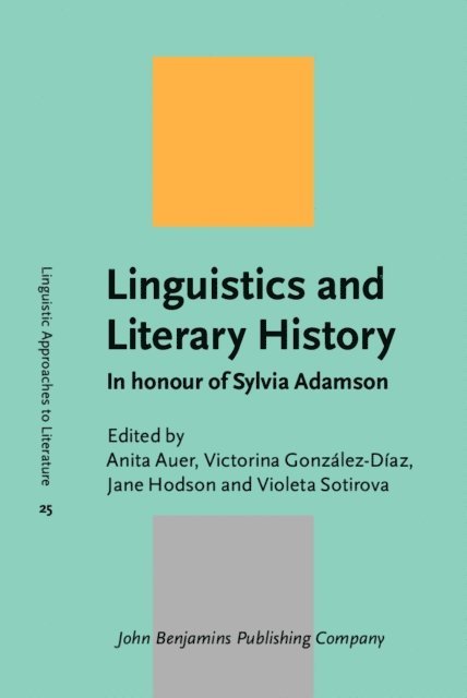 Sotirova Violeta Sotirova, Hodson Jane Hodson, Gonzalez-Diaz Victorina Gonzalez-Diaz, Auer Anita Auer - Linguistics and Literary History, E-bok