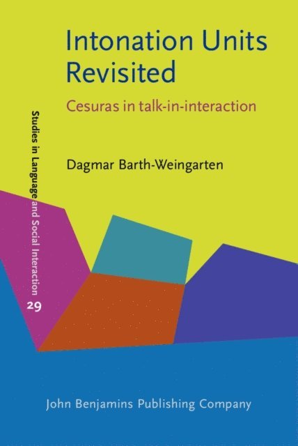 Barth-Weingarten Dagmar Barth-Weingarten - Intonation Units Revisited, E-bok