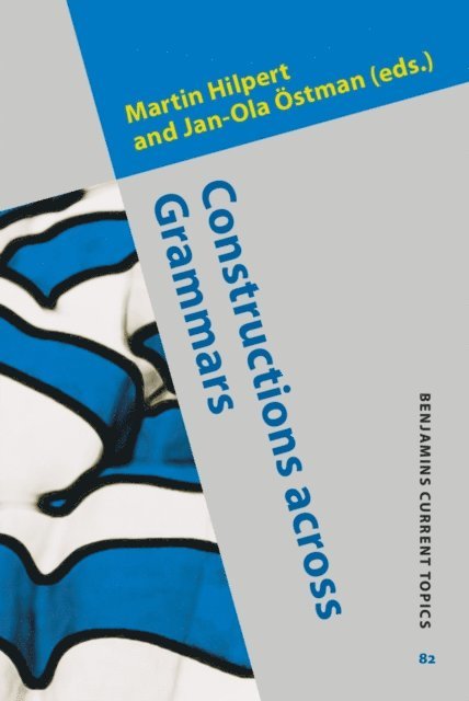 Ostman Jan-Ola Ostman, Hilpert Martin Hilpert - Constructions across Grammars, E-bok