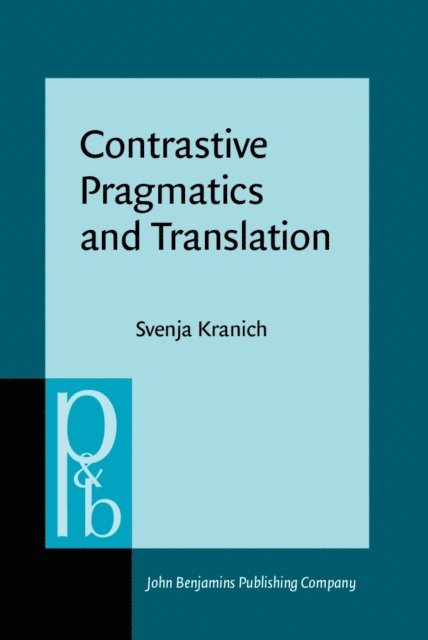 Kranich Svenja Kranich - Contrastive Pragmatics and Translation, E-bok