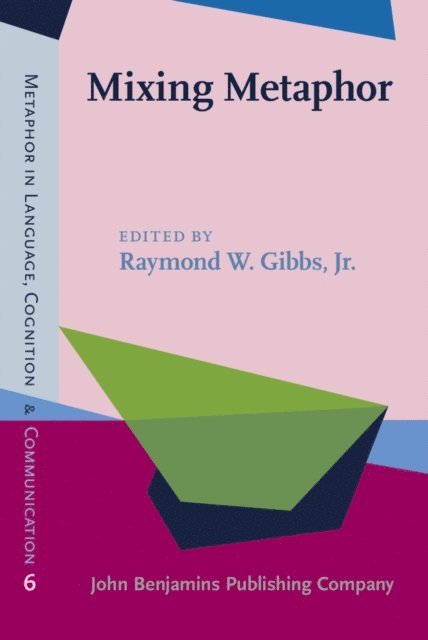 Jr. Raymond W. Gibbs, Jr., Gibbs - Mixing Metaphor, E-bok