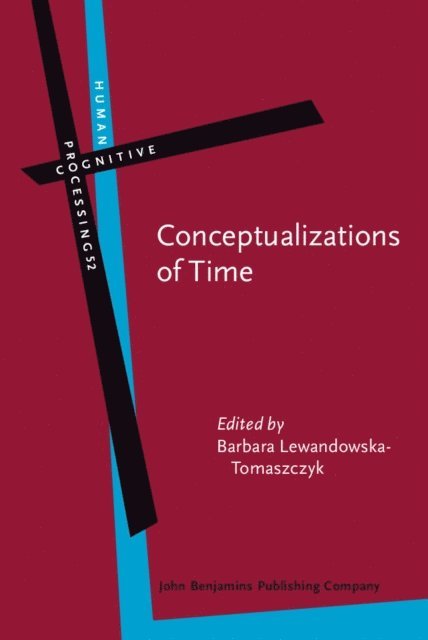 Lewandowska-Tomaszczyk Barbara Lewandowska-Tomaszczyk - Conceptualizations of Time, E-bok