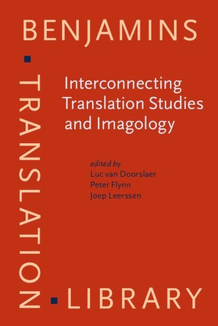 Leerssen Joep Leerssen, Flynn Peter Flynn, van Doorslaer Luc van Doorslaer - Interconnecting Translation Studies and Imagology, E-bok