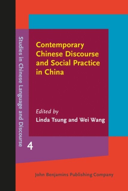 Wang Wei Wang, Tsung Linda Tsung - Contemporary Chinese Discourse and Social Practice in China, E-bok