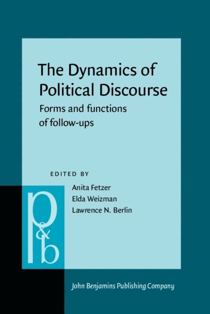 Berlin Lawrence N. Berlin, Weizman Elda Weizman, Fetzer Anita Fetzer - Dynamics of Political Discourse, E-bok
