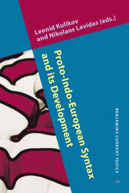 Lavidas Nikolaos Lavidas, Kulikov Leonid Kulikov - Proto-Indo-European Syntax and its Development, E-bok