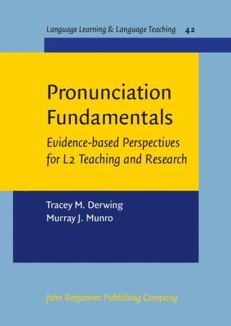 Murray J. (Simon Fraser University) Munro, Tracey M. (University of Alberta) Derwing - Pronunciation Fundamentals, E-bok