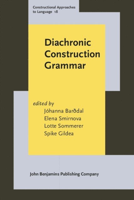 Gildea Spike Gildea, Sommerer Lotte Sommerer, Smirnova Elena Smirnova, BarÃ°dal Johanna BarÃ°dal - Diachronic Construction Grammar, E-bok