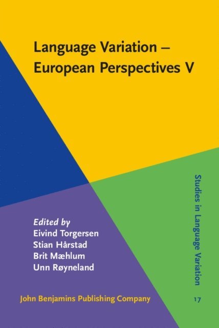 Royneland Unn Royneland, Maehlum Brit Maehlum, Harstad Stian Harstad, Torgersen Eivind Torgersen - Language Variation - European Perspectives V, E-bok