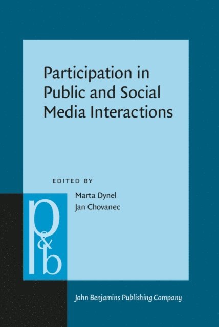 Chovanec Jan Chovanec, Dynel Marta Dynel - Participation in Public and Social Media Interactions, E-bok