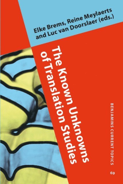 van Doorslaer Luc van Doorslaer, Meylaerts Reine Meylaerts, Brems Elke Brems - Known Unknowns of Translation Studies, E-bok