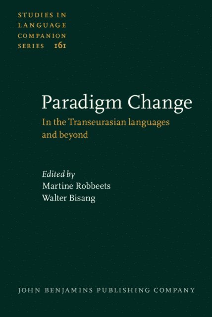 Bisang Walter Bisang, Robbeets Martine Robbeets - Paradigm Change, E-bok