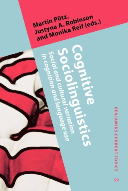 Reif Monika Reif, Robinson Justyna A. Robinson, Putz Martin Putz - Cognitive Sociolinguistics, E-bok