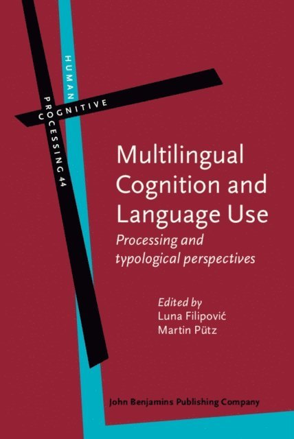 Putz Martin Putz, Filipovic Luna Filipovic - Multilingual Cognition and Language Use, E-bok