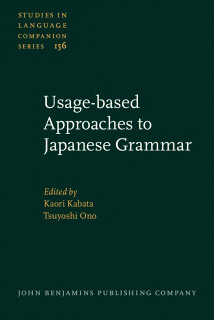 Ono Tsuyoshi Ono, Kabata Kaori Kabata - Usage-based Approaches to Japanese Grammar, E-bok