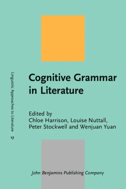 Yuan Wenjuan Yuan, Stockwell Peter Stockwell, Nuttall Louise Nuttall, Harrison Chloe Harrison - Cognitive Grammar in Literature, E-bok. Tillgänglighet: Lägg i varukorg