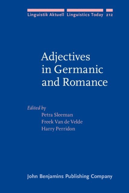 Perridon Harry Perridon, Van de Velde Freek Van de Velde, Sleeman Petra Sleeman - Adjectives in Germanic and Romance, E-bok