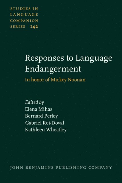 Wheatley Kathleen Wheatley, Rei-Doval Gabriel Rei-Doval, Perley Bernard Perley, Mihas Elena Mihas - Responses to Language Endangerment, E-bok