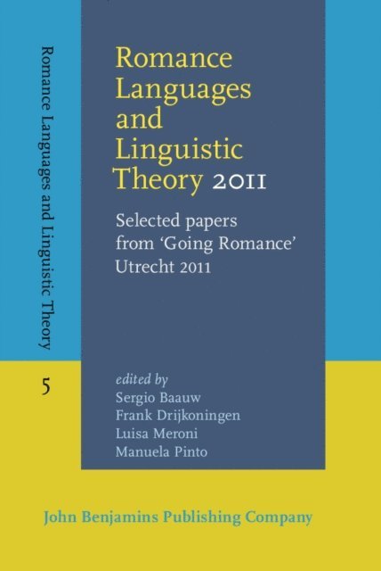 Pinto Manuela Pinto, Meroni Luisa Meroni, Drijkoningen Frank Drijkoningen, Baauw Sergio Baauw - Romance Languages and Linguistic Theory 2011, E-bok