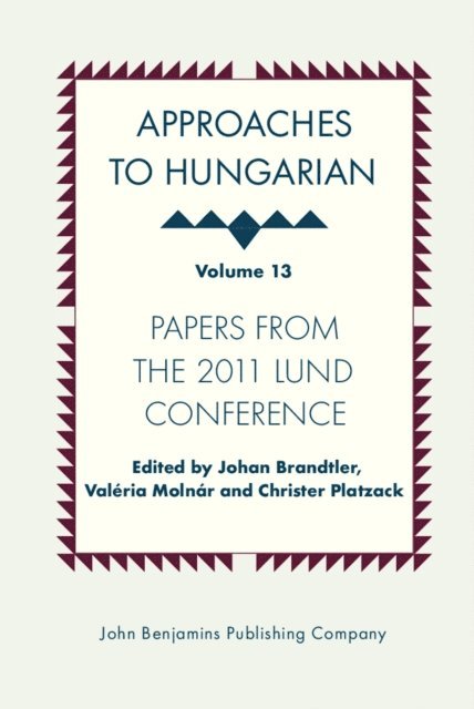 Platzack Christer Platzack, Molnar Valeria Molnar, Brandtler Johan Brandtler - Approaches to Hungarian, E-bok