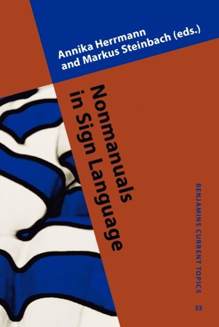 Steinbach Markus Steinbach, Herrmann Annika Herrmann - Nonmanuals in Sign Language, E-bok