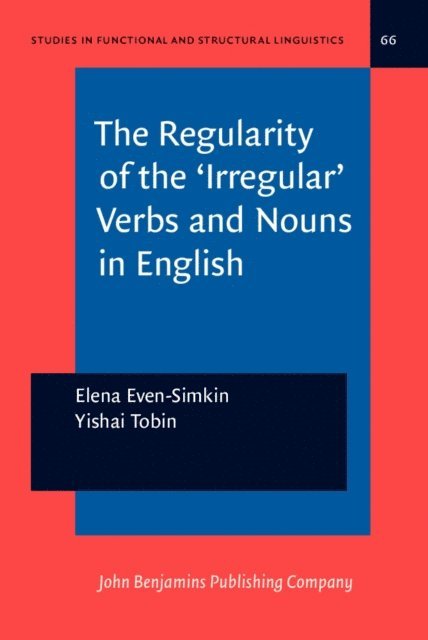 Tobin Yishai Tobin, Even-Simkin Elena Even-Simkin - Regularity of the 'Irregular' Verbs and Nouns in English, E-bok