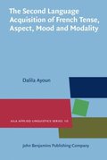 Second Language Acquisition of French Tense, Aspect, Mood and Modality