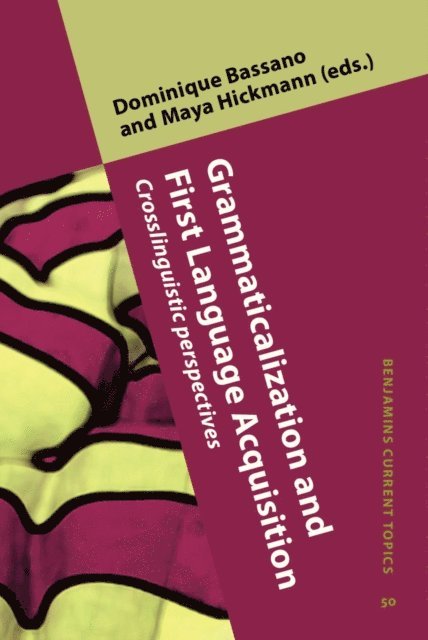 Hickmann Maya Hickmann, Bassano-Bonhommo Dominique Bassano-Bonhommo - Grammaticalization and First Language Acquisition, E-bok