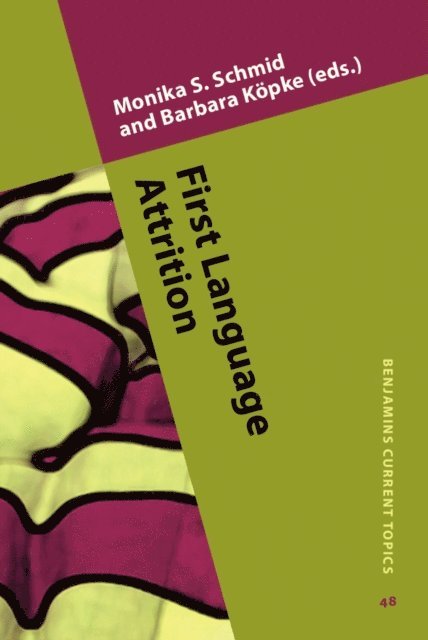 Kopke Barbara Kopke, Schmid Monika S. Schmid - First Language Attrition, E-bok