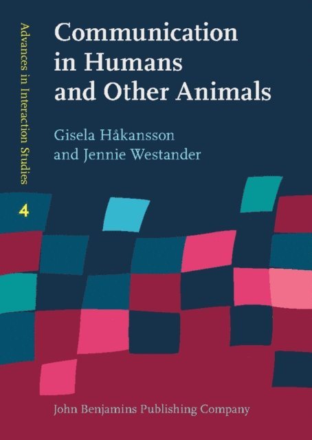 Westander Jennie Westander, Hakansson Gisela Hakansson - Communication in Humans and Other Animals, E-bok