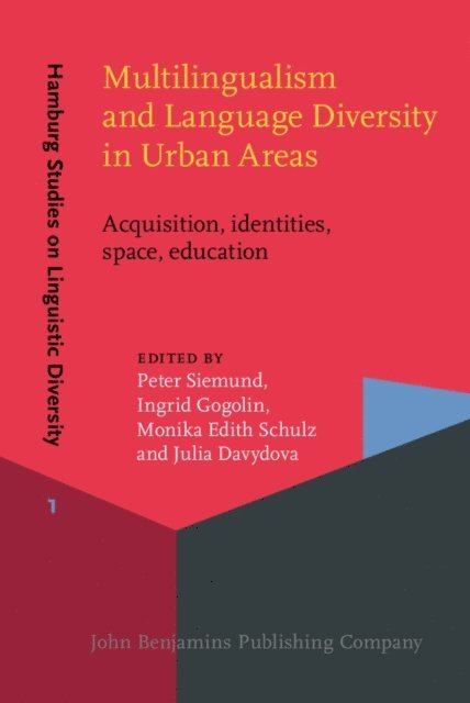 Davydova Julia Davydova, Schulz Monika Edith Schulz, Gogolin Ingrid Gogolin, Siemund Peter Siemund - Multilingualism and Language Diversity in Urban Areas, E-bok