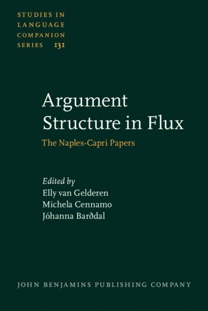 Cennamo Michela Cennamo, BarÃ°dal Johanna BarÃ°dal, Gelderen Elly van Gelderen - Argument Structure in Flux, E-bok